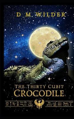 Cover of The Thirty Cubit Crocodile