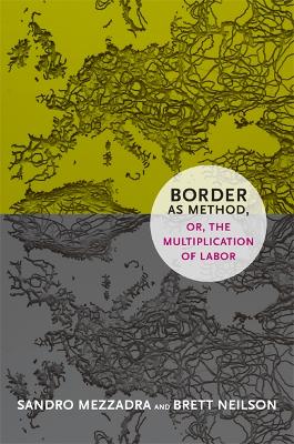 Cover of Border as Method, or, the Multiplication of Labor