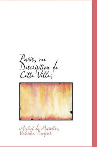 Cover of Paris, Ou Description de Cette Ville;