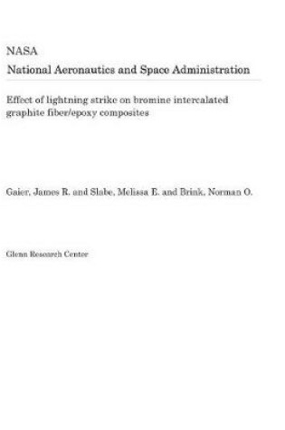 Cover of Effect of Lightning Strike on Bromine Intercalated Graphite Fiber/Epoxy Composites