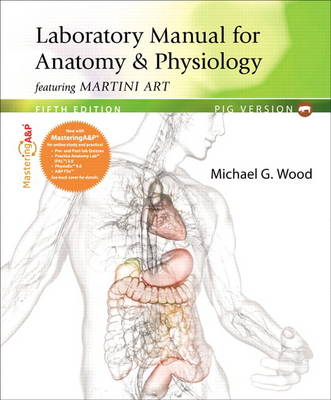 Book cover for Laboratory Manual for Anatomy & Physiology featuring Martini Art, Pig Version