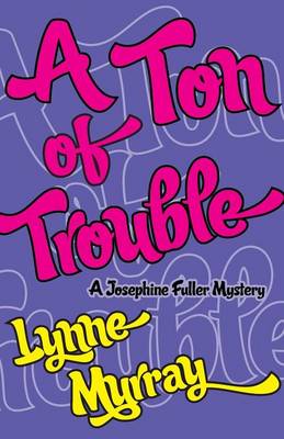 Book cover for A Ton of Trouble
