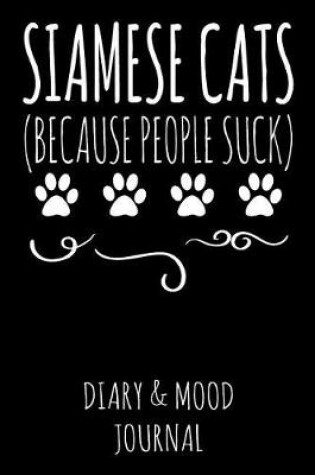 Cover of Siamese Cats Because People Suck