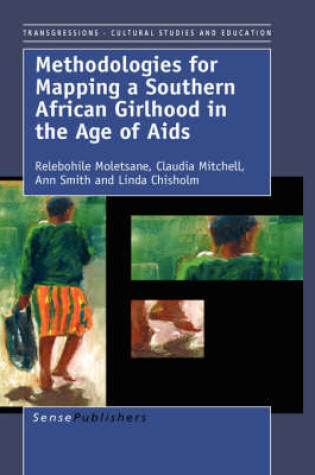 Cover of Methodologies for Mapping a Southern African Girlhood in the Age of Aids