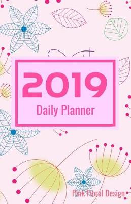 Book cover for 2019 Daily Planner Pink Floral Design