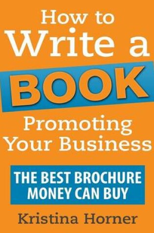 Cover of How to Write a Book Promoting Your Business
