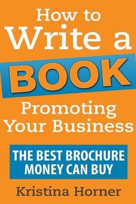 Book cover for How to Write a Book Promoting Your Business