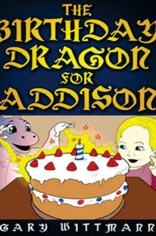 Cover of The Birthday Dragon For Addison