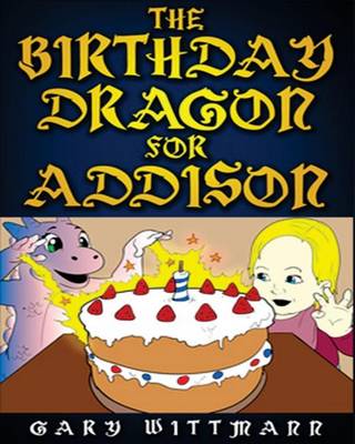 Book cover for The Birthday Dragon For Addison