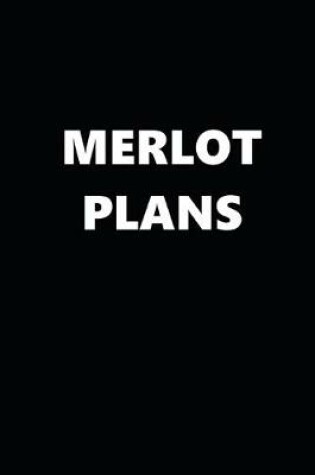 Cover of 2020 Daily Planner Funny Humorous Merlot Wine Plans 388 Pages