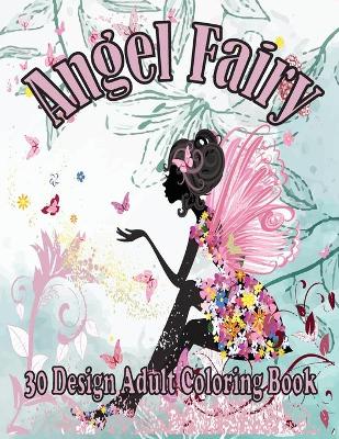 Book cover for angel fairy 30 design adult coloring book