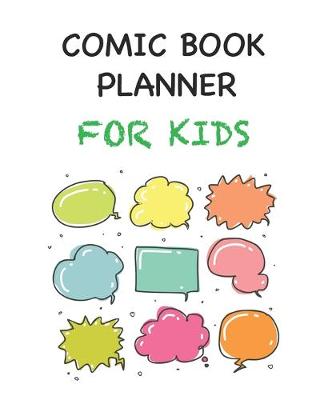 Book cover for Comic Book Planner For Kids