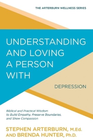 Cover of Understanding and Loving a Person with Depression