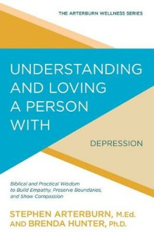 Cover of Understanding and Loving a Person with Depression