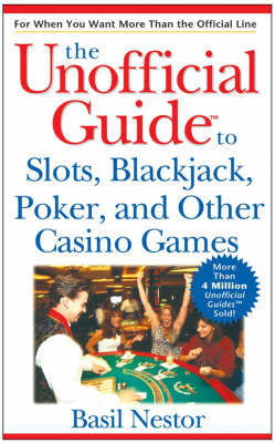 Book cover for The Unofficial Guide to Slots, Blackjack, Poker, and Other Casino Games