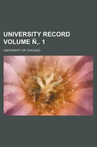 Cover of University Record Volume N . 1