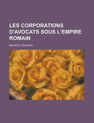 Book cover for Les Corporations D'Avocats Sous L'Empire Romain