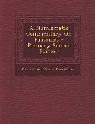 Book cover for A Numismatic Commentary on Pausanias - Primary Source Edition