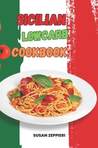 Cover of Sicilian Lowcarb Cookbook