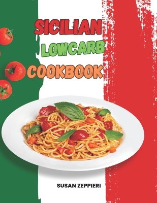 Book cover for Sicilian Lowcarb Cookbook