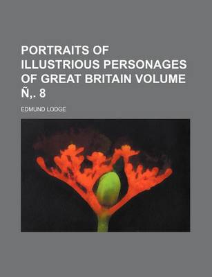 Book cover for Portraits of Illustrious Personages of Great Britain Volume N . 8