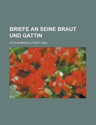 Book cover for Briefe an Seine Braut Und Gattin