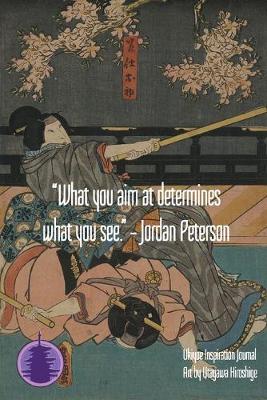 Book cover for "What you aim at determines what you see." - Jordan Peterson