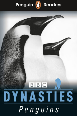 Cover of Penguin Readers Level 2: Dynasties: Penguins (ELT Graded Reader)