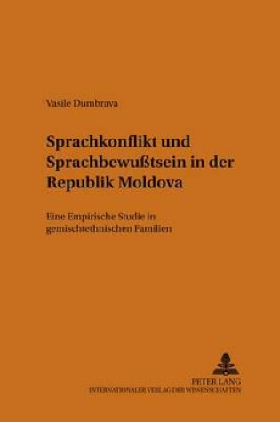 Cover of Sprachkonflikt Und Sprachbewusstsein in Der Republik Moldova