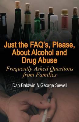 Book cover for Just the FAQ's, Please, about Alcohol and Drug Abuse