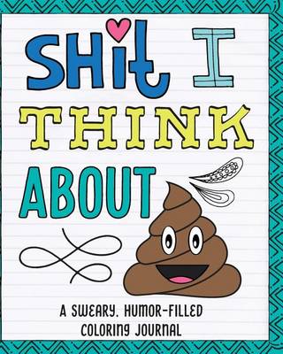 Book cover for Shit I Think About