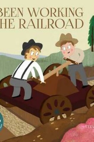 Cover of I've Been Working on the Railroad