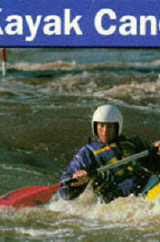 Cover of Kayak Canoeing