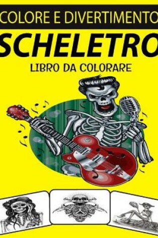 Cover of Scheletro Libro Da Colorare