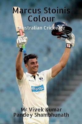 Book cover for Marcus Stoinis Colour