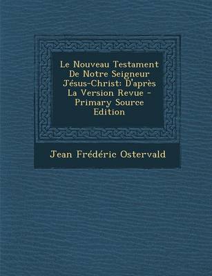 Book cover for Le Nouveau Testament de Notre Seigneur Jesus-Christ