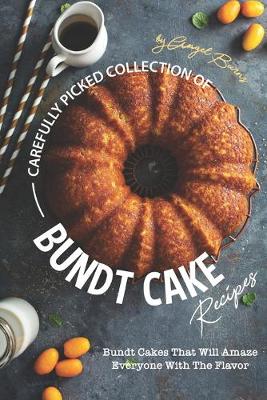 Book cover for Carefully Picked Collection of Bundt Cake Recipes