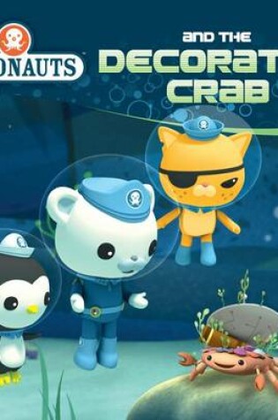 Cover of Octonauts and the Decorator Crab