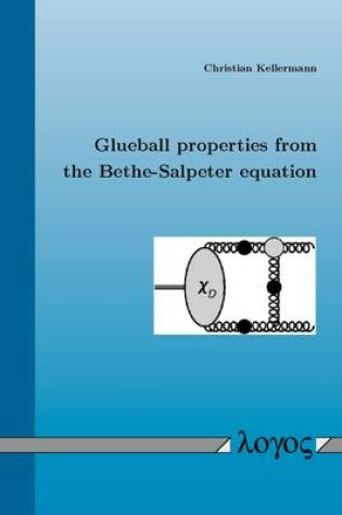 Cover of Glueball Properties from the Bethe-Salpeter Equation