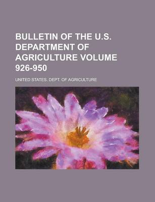 Book cover for Bulletin of the U.S. Department of Agriculture Volume 926-950