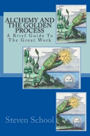 Cover of Alchemy And The Golden Process