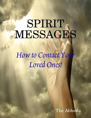 Book cover for Spirit Messages - How to Contact Your Loved Ones!