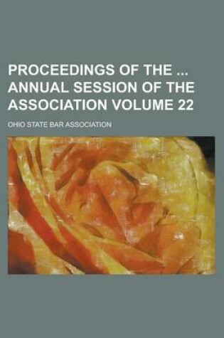 Cover of Proceedings of the Annual Session of the Association Volume 22