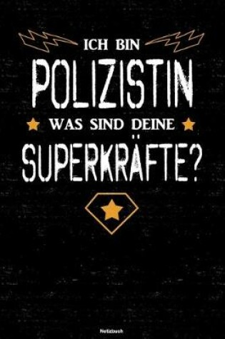 Cover of Ich bin Polizistin was sind deine Superkrafte? Notizbuch