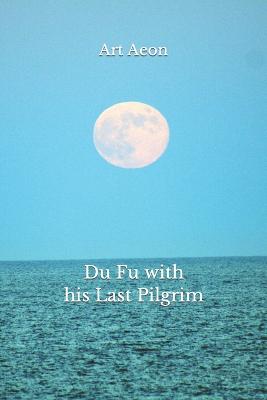 Book cover for Du Fu with his Last Pilgrim