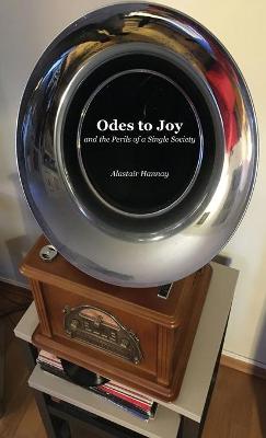 Book cover for Odes to Joy and the Perils of a Single Society