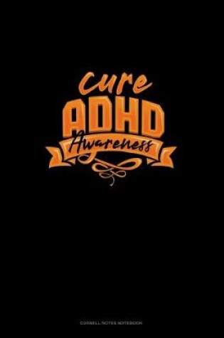 Cover of Cure Adhd Awareness