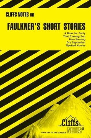 Cover of CliffsNotes Faulkner's Short Stories
