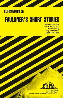 Book cover for CliffsNotes Faulkner's Short Stories