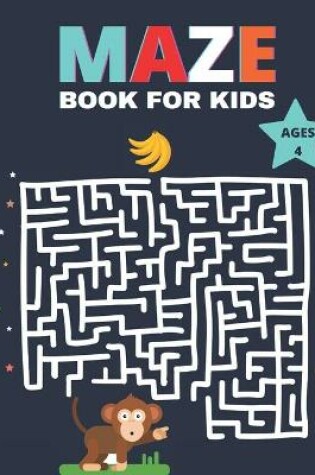 Cover of Maze Book For Kids Ages 4